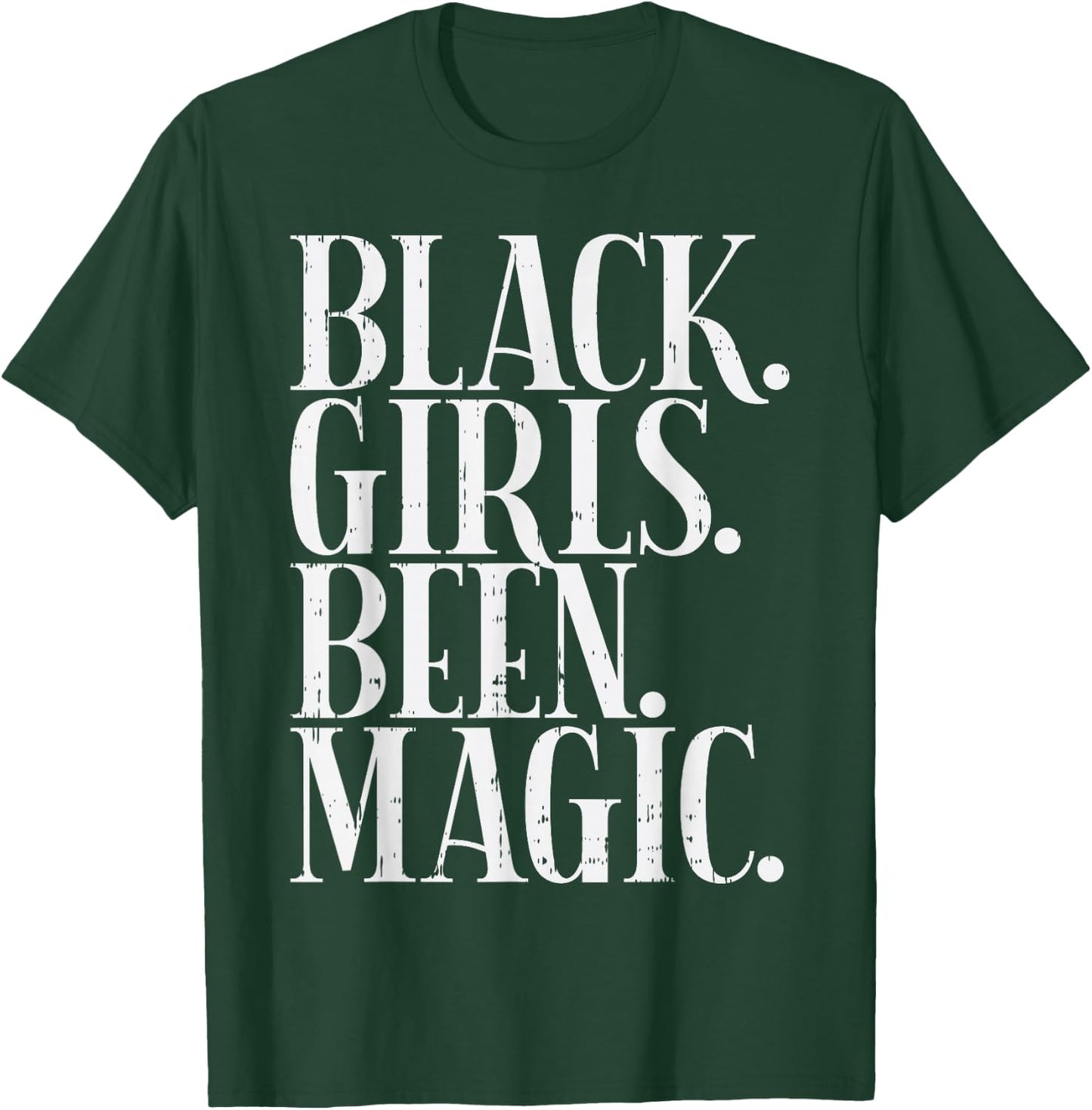 Black Girls Been Magic Melanin African American History Gift Small T-Shirt - T-Shirt | Forest