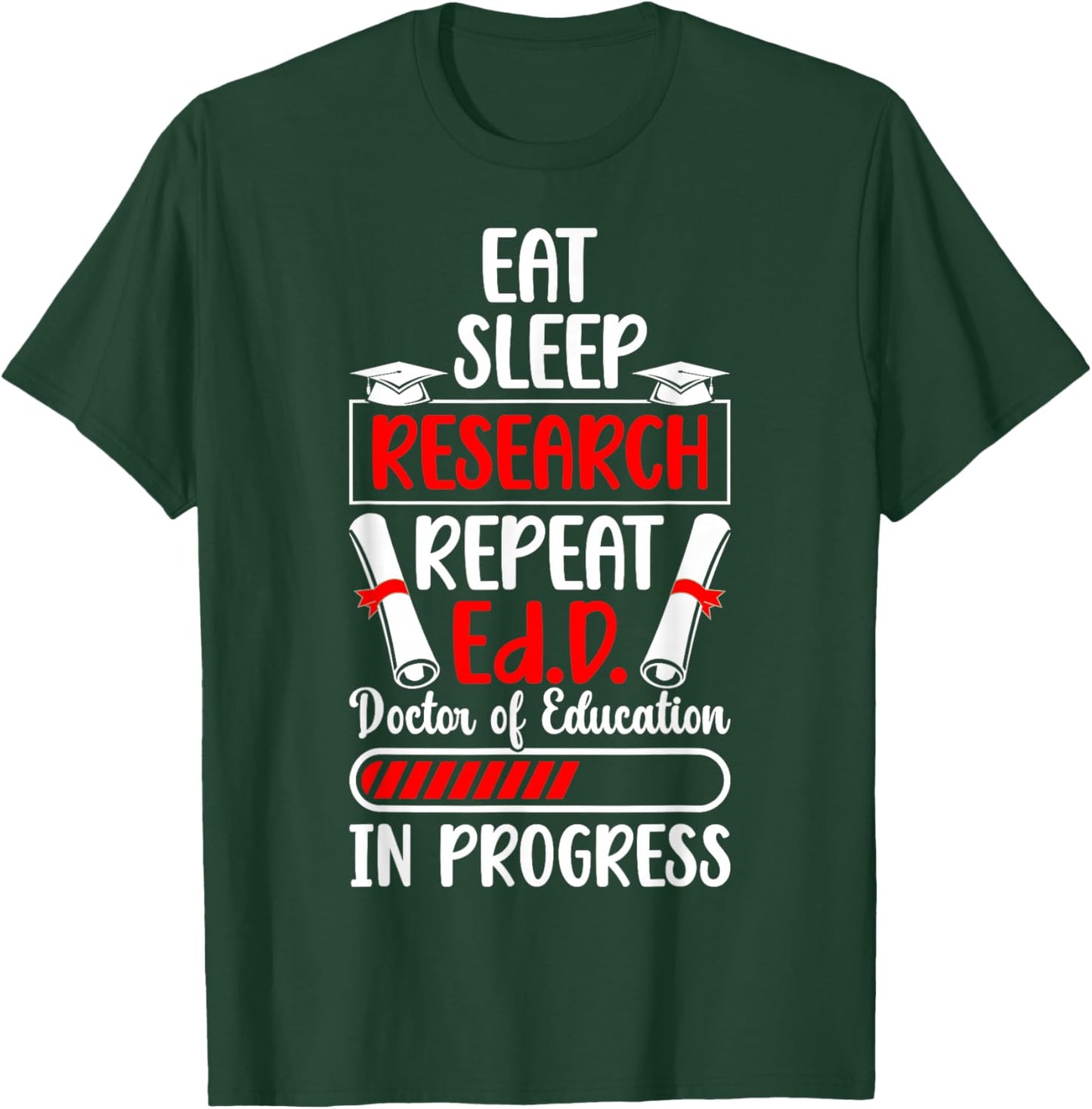 Ed.D Doctor Of Education In Progress Future EdD Student T-Shirt - T-Shirt | Forest
