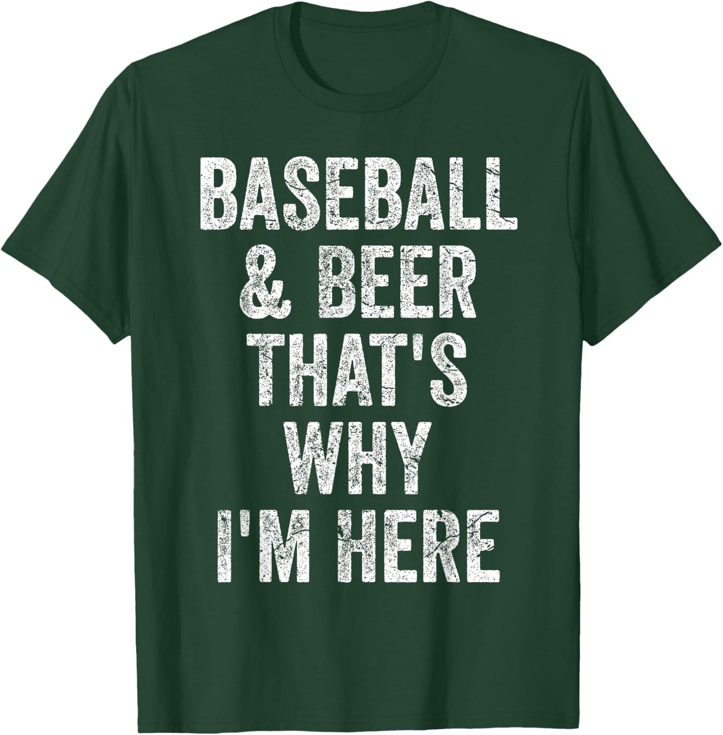 Baseball and Beer that's why I'm here Shirt Funny Baseball T-Shirt - T-Shirt | Forest