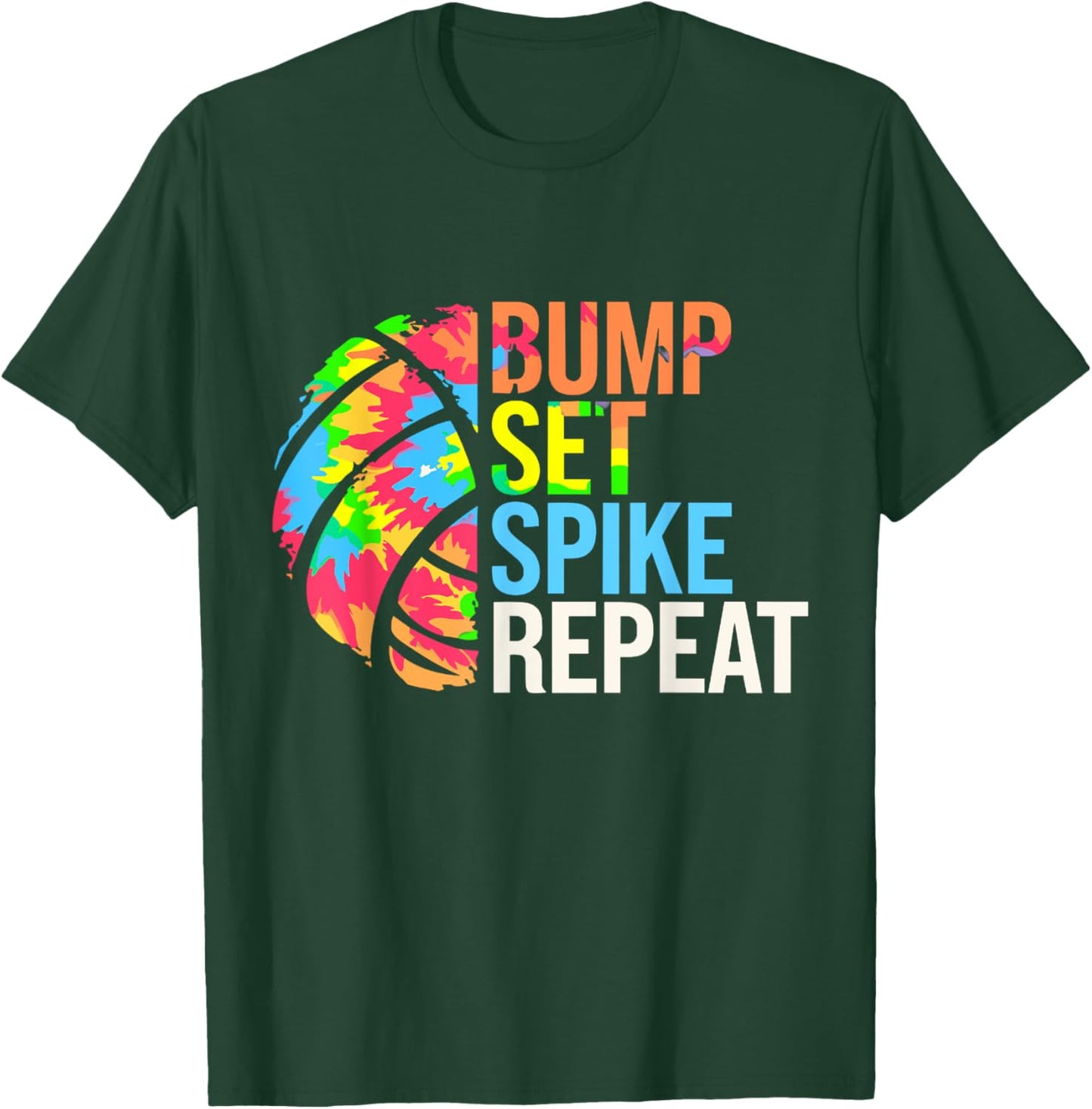 Bump Set Spike Repeat Volleybal Players Girls Teens Women T-Shirt - T-Shirt | Forest