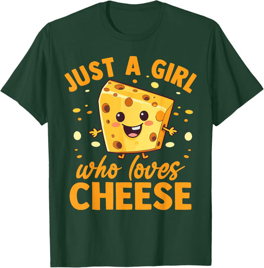 Funny Cheese Lover Girls Women Just A Girl Who Loves Cheese T-Shirt - T-Shirt | Forest