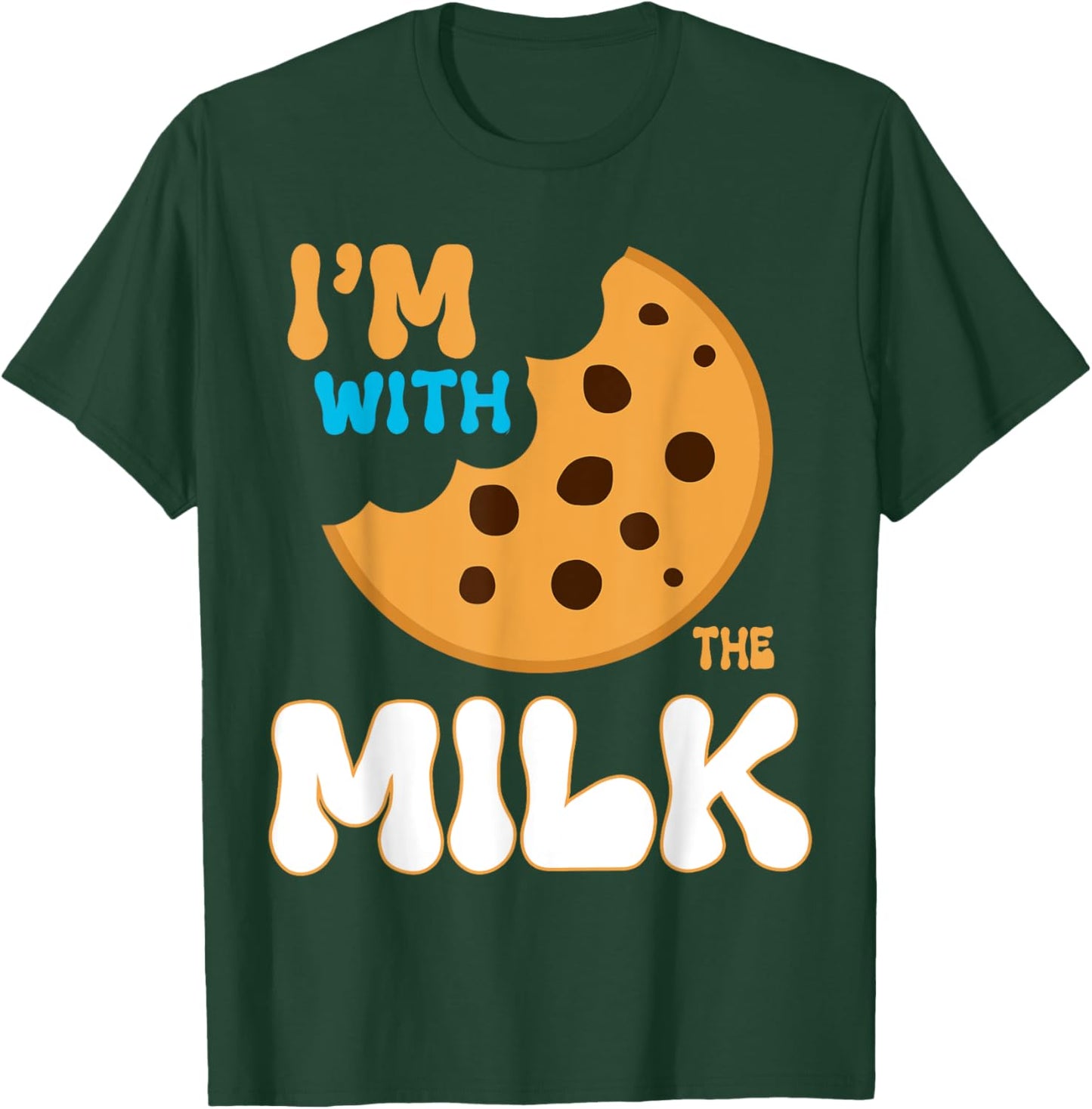 I'm With The Milk and Cookie Matching Couples Friends T-Shirt - T-Shirt | Forest