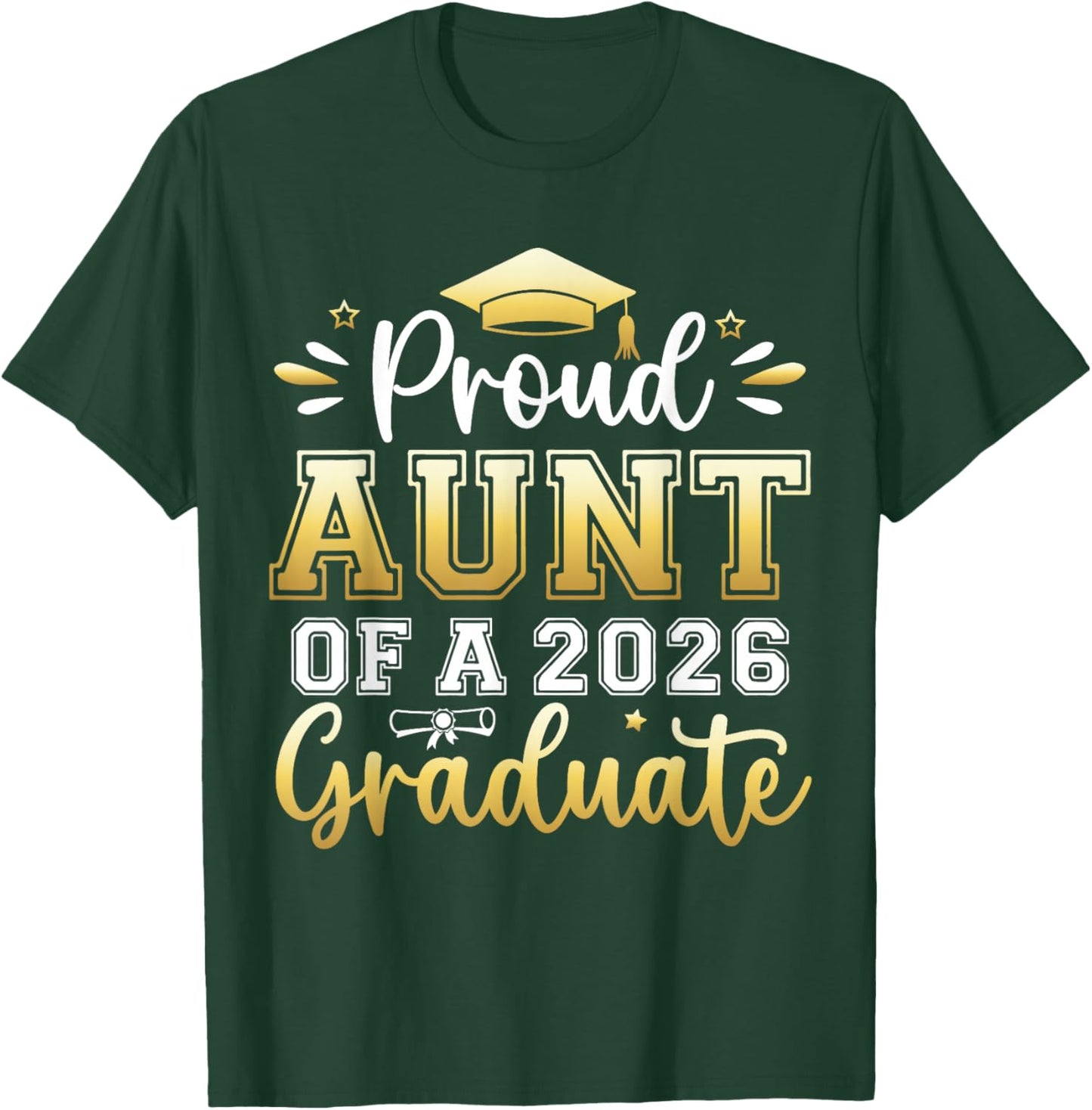 Proud Aunt of a 2026 Graduate Senior Graduation Women T-Shirt - T-Shirt | Forest