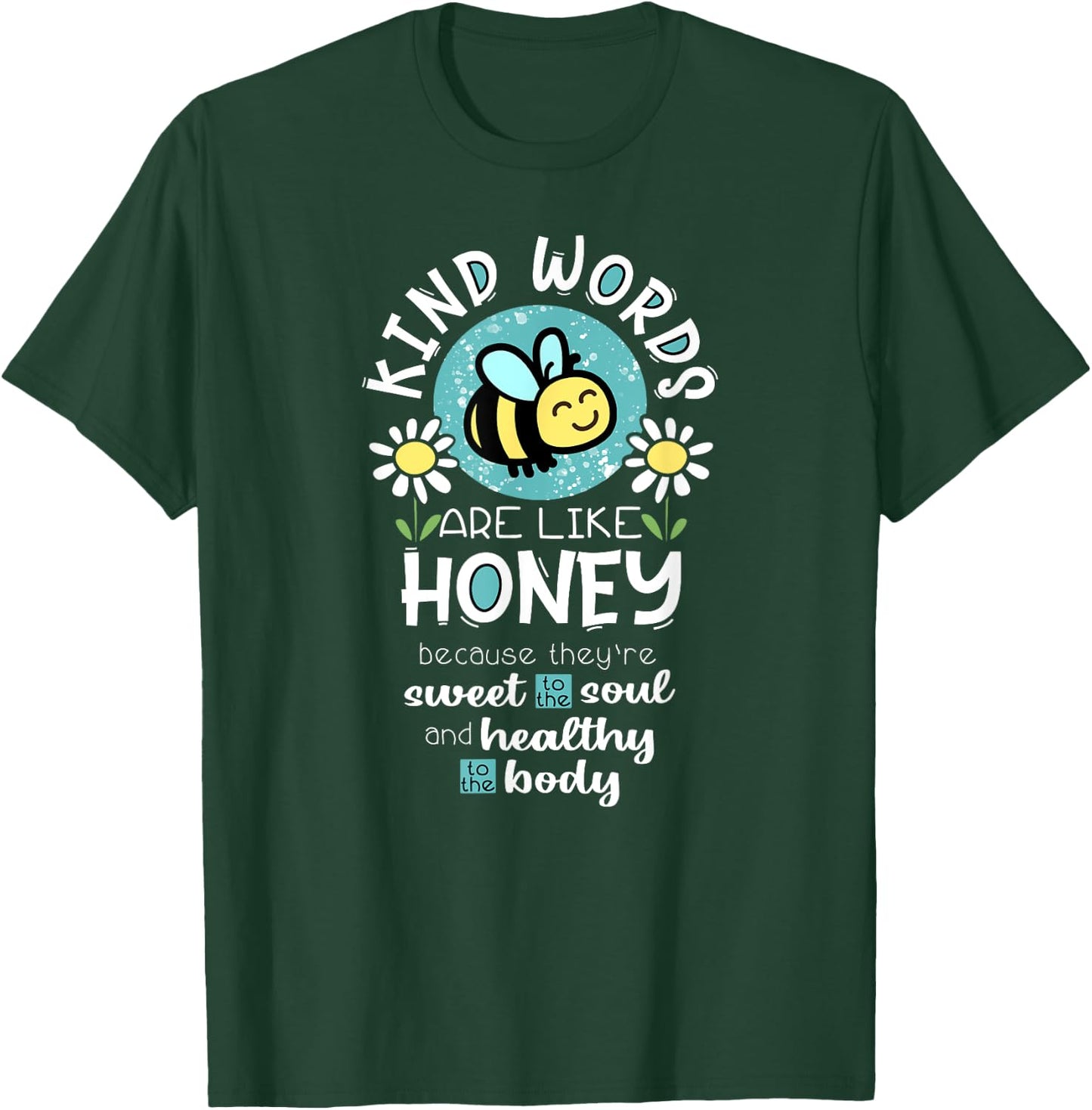 Kind Words are Like Honey Bee T-Shirt - T-Shirt | Forest