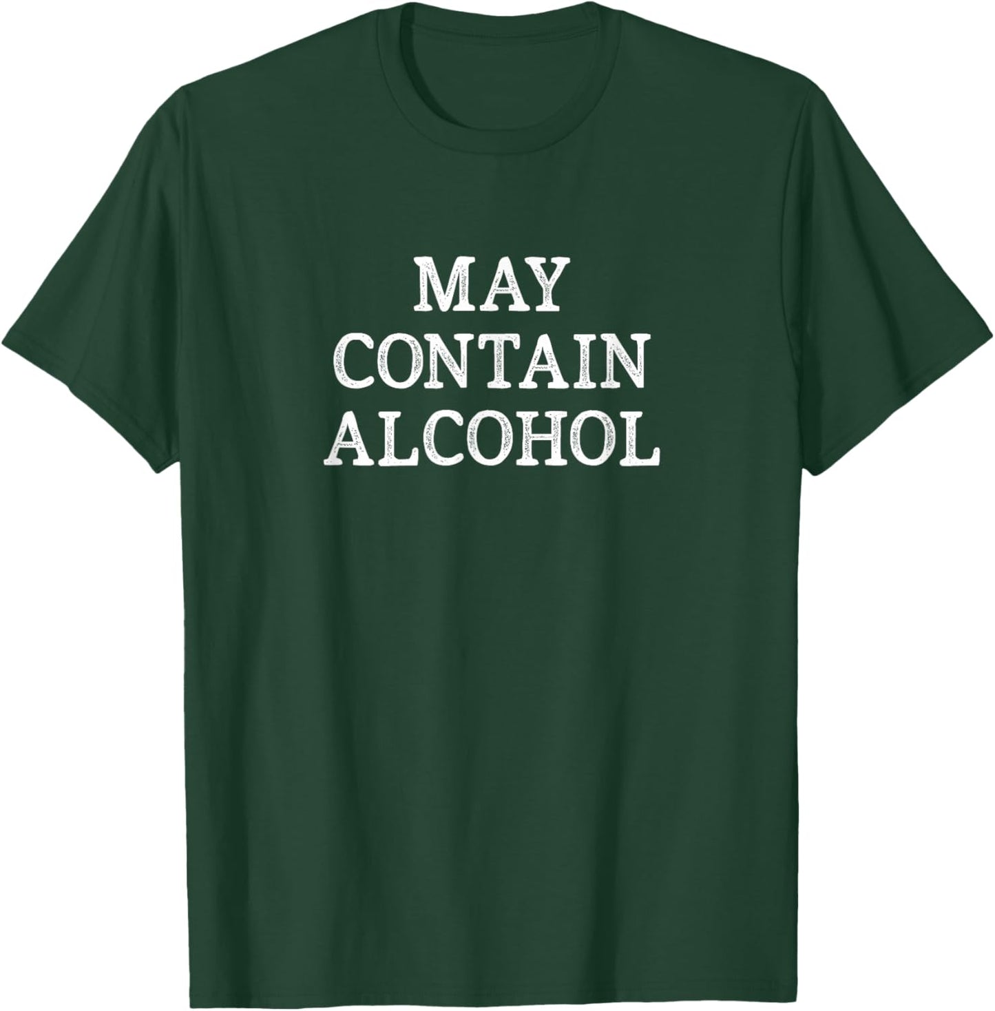 May Contain Alcohol - Vintage Style T-Shirt - T-Shirt | Forest