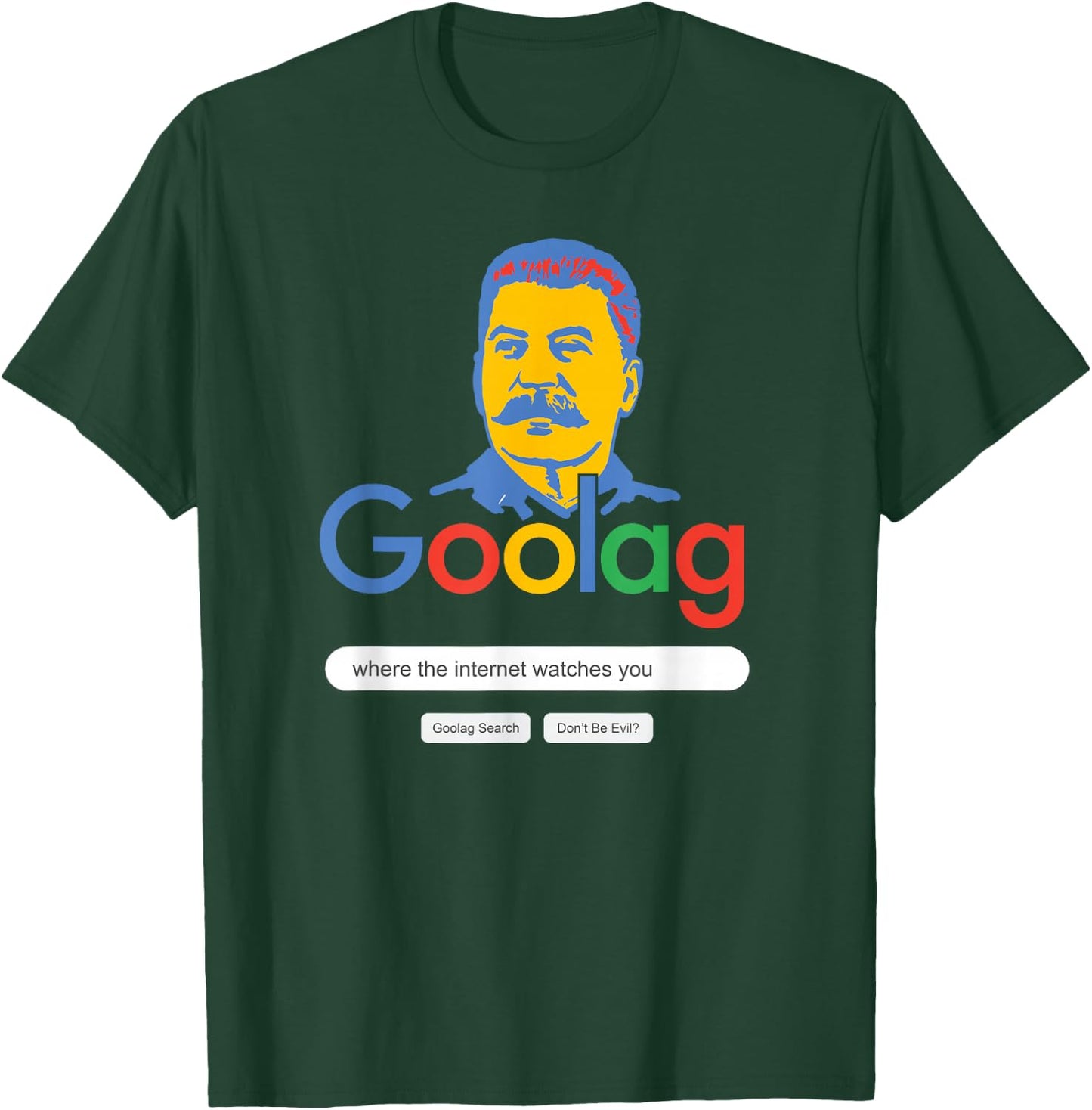 Welcome to the Goolag Funny Internet Privacy T-Shirt - T-Shirt | Forest