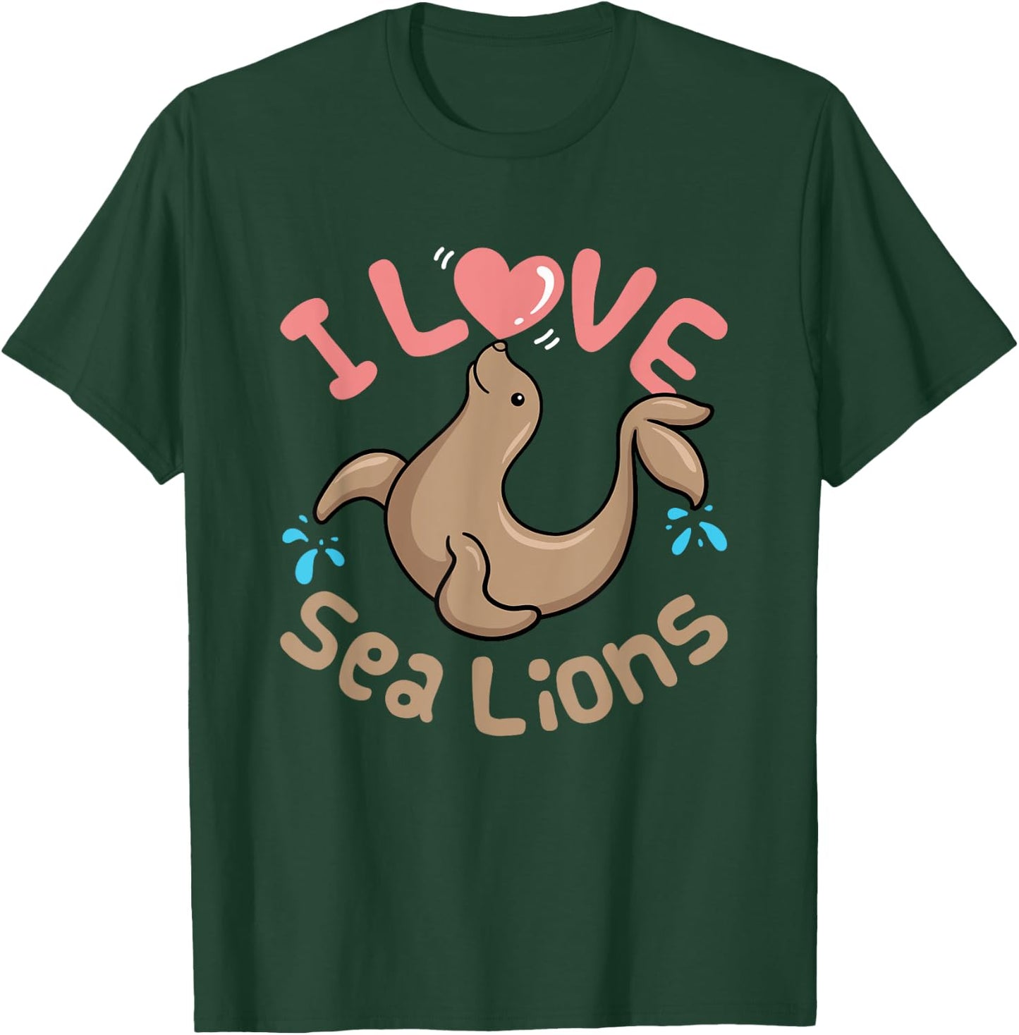 Sea Lion Cute Women Kids I Love Sea Lions Aquarium T-Shirt - T-Shirt | Forest