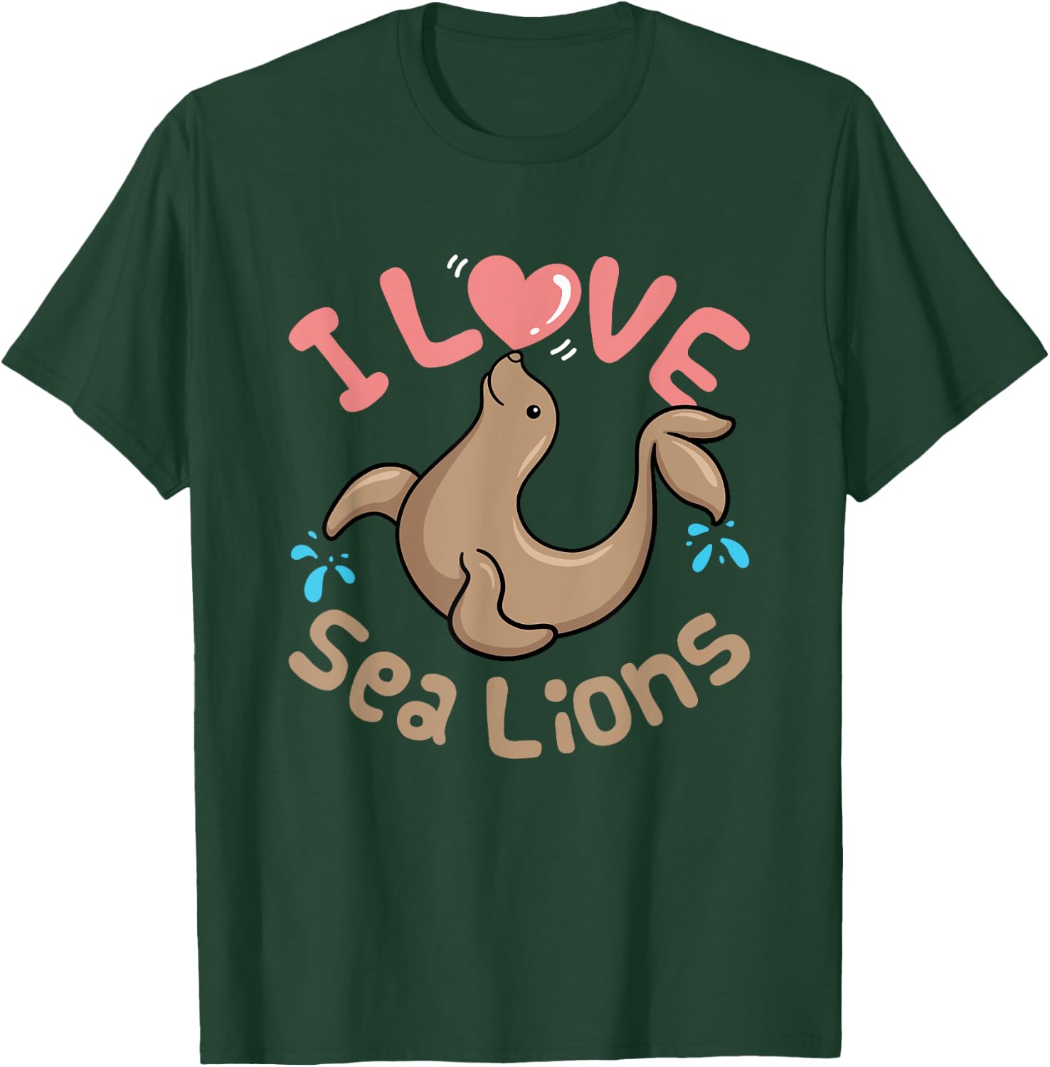 Sea Lion Cute Women Kids I Love Sea Lions Aquarium T-Shirt - T-Shirt | Forest
