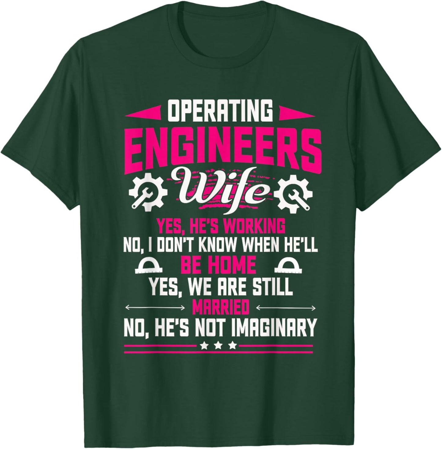 Operating Engineers Gifts Wife Yes He's Working Funny T-Shirt - T-Shirt | Forest