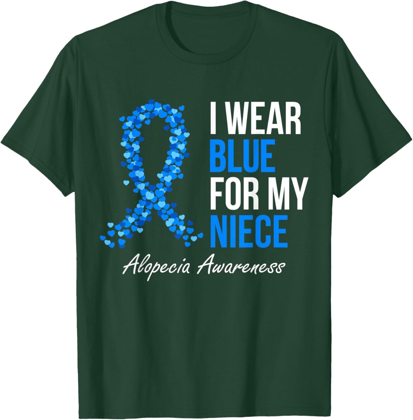 Alopecia Awareness I Wear Blue For My Niece Blue Ribbon T-Shirt - T-Shirt | Forest