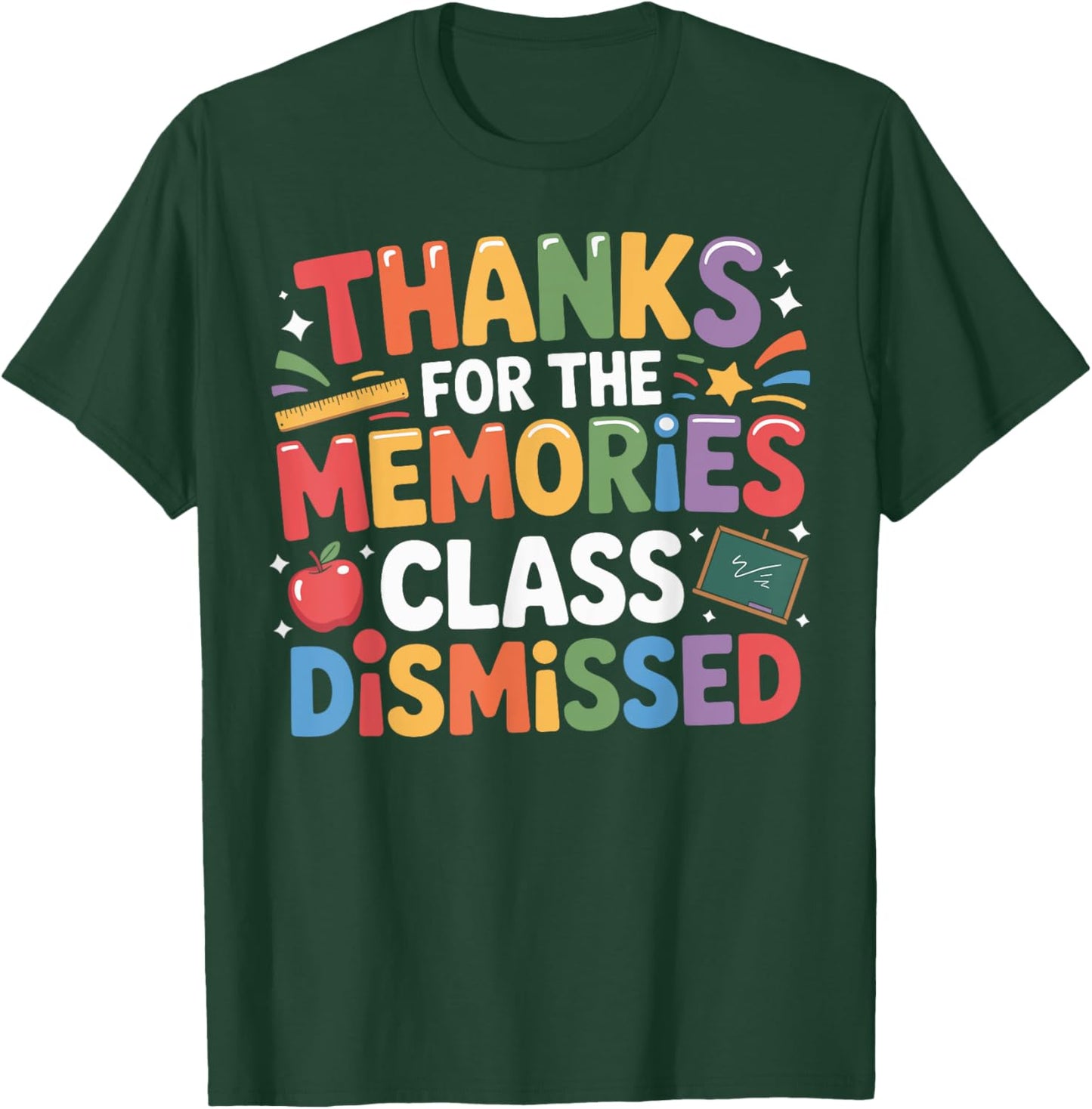 Class Dismissed Shirt Last Day of School Teacher T-Shirt - T-Shirt | Forest