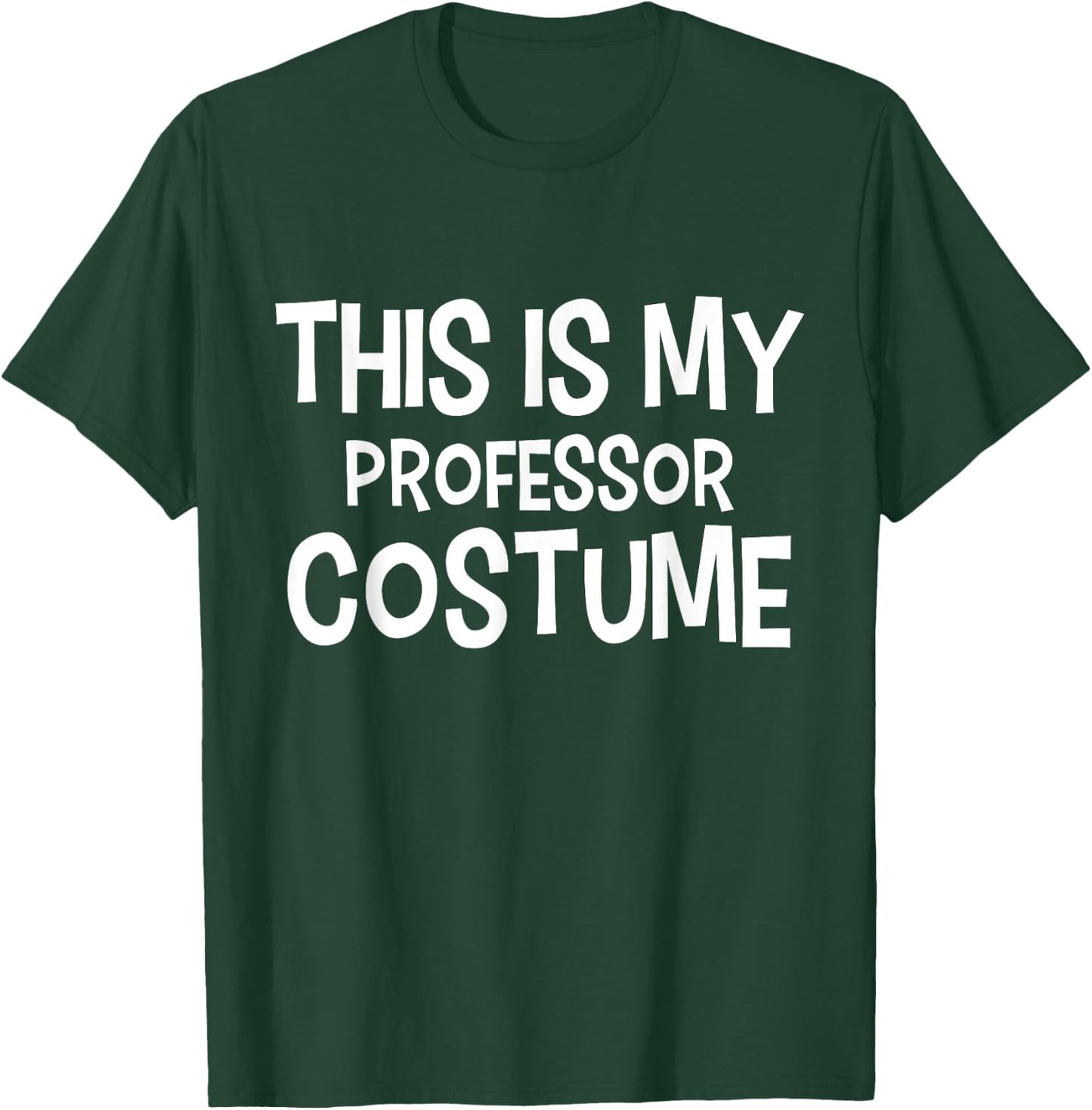 This is my PROFESSOR Costume Halloween Costume PROFESSORS T-Shirt - T-Shirt | Forest