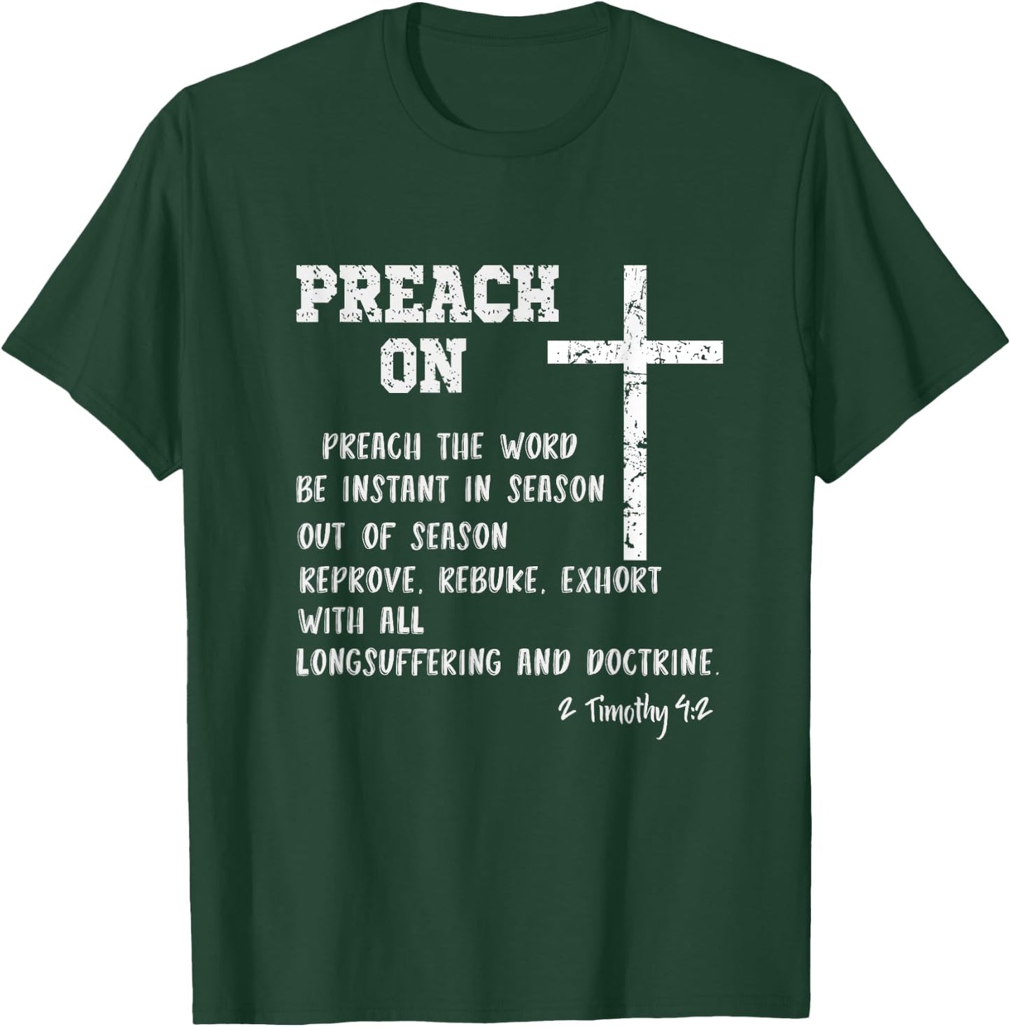 Preach On Pastor Appreciation with KJV Scripture Christian T-Shirt - T-Shirt | Forest