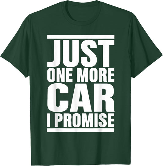 Just One More Car I Promise - Funny fingers crossed in Back T-Shirt - T-Shirt | Forest