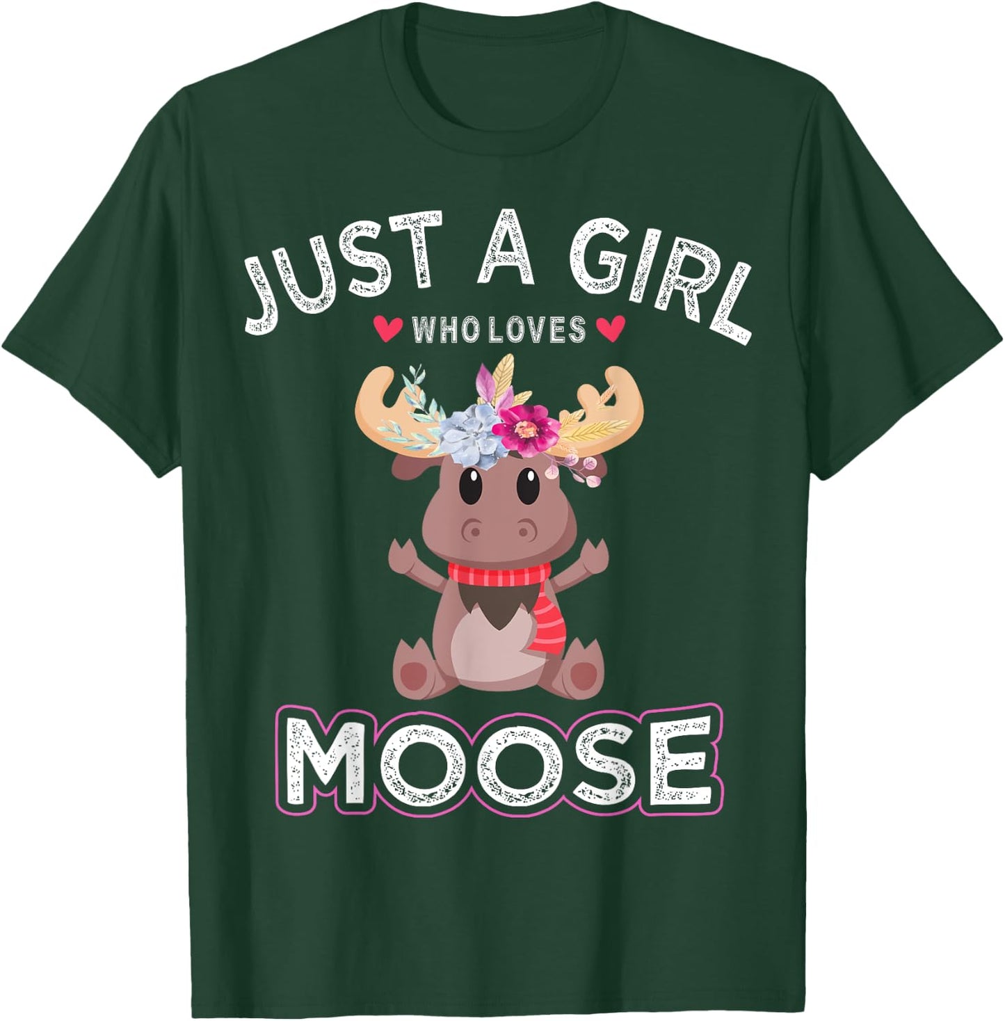 Moose Animal Lover Women Just A Girl Who Loves Moose T-Shirt - T-Shirt | Forest