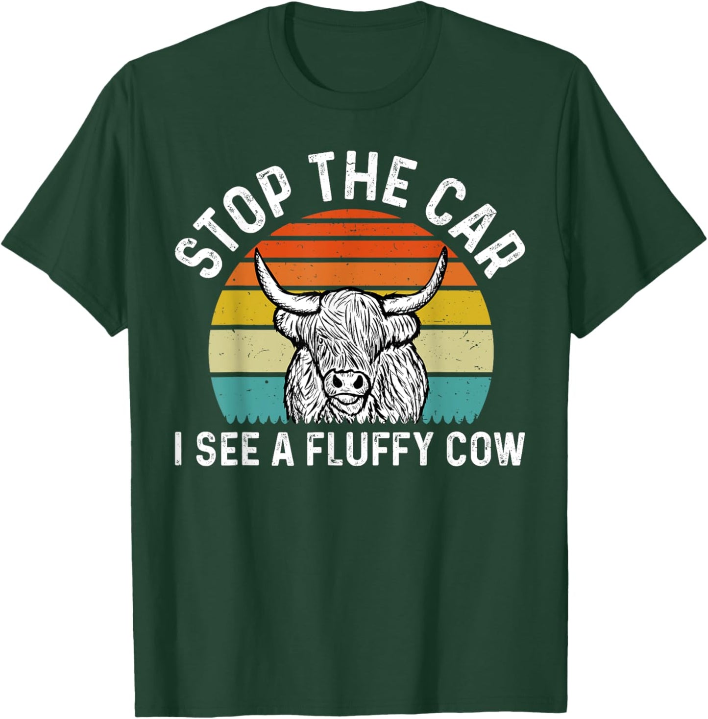 Stop The Car I See A Fluffy Cow Hiland Cow T-Shirt - T-Shirt | Forest