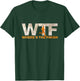 Running WTF Where's The Finish Runner Joke T-Shirt - T-Shirt | Forest