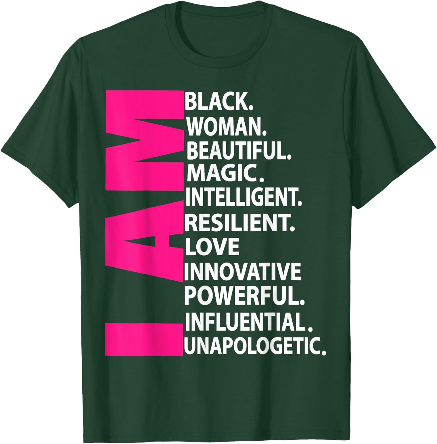 Afro Girl I Am Black Woman Beautiful Magic Unapologetic T-Shirt - T-Shirt | Forest