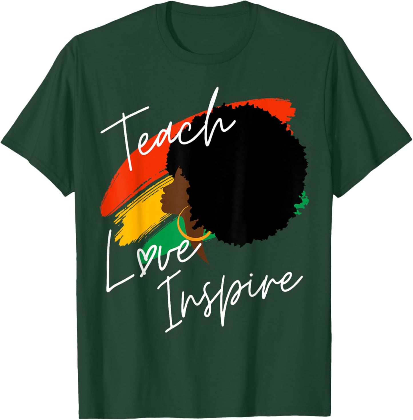 Teach Love Inspire Teacher African American Proud Afro Girl T-Shirt - T-Shirt | Forest