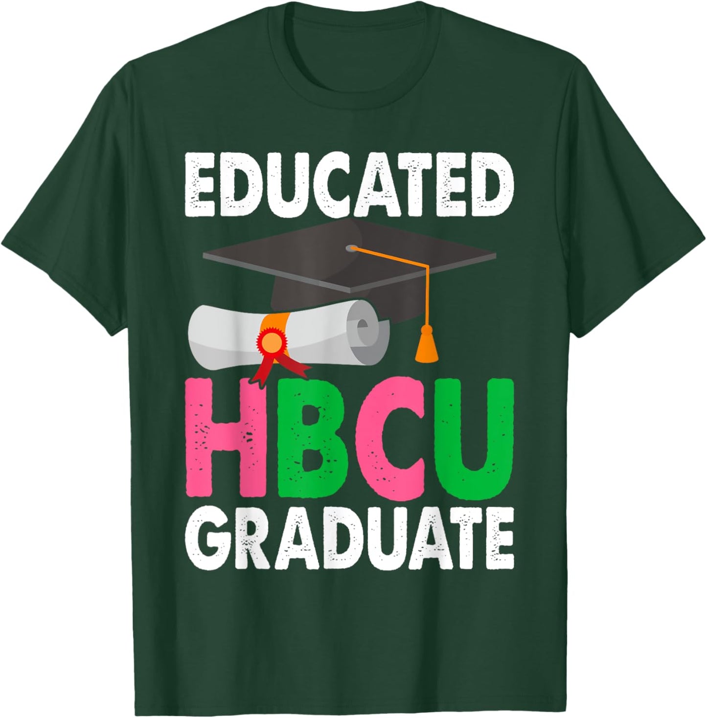 Educated HBCU Pink & Green Graduate T-Shirt - T-Shirt | Forest