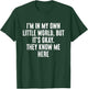 I'm In My Own Little World But It's Okay They Know Me Here T-Shirt - T-Shirt | Forest