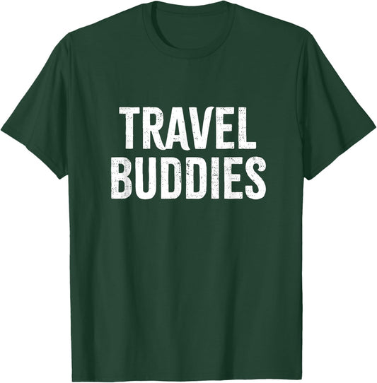 Travel Buddies Traveling Traveler Vacation Trip Road 2024 T-Shirt - T-Shirt | Forest