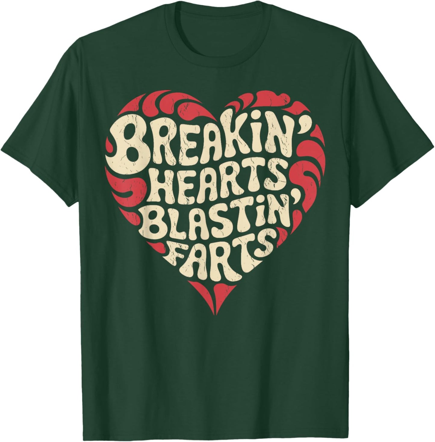 Breaking Hearts And Blasting Farts Valentine's Day Funny T-Shirt - T-Shirt | Forest