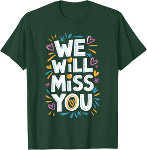 We Will Miss You, Office Coworker Leaving And Resigning T-Shirt - T-Shirt | Forest