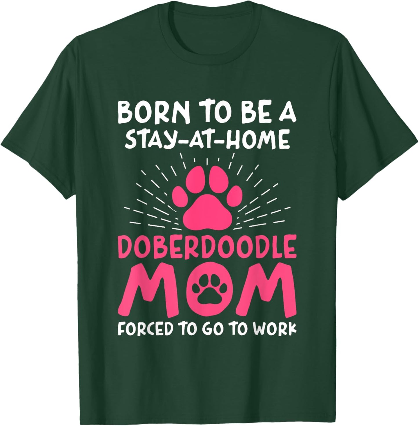 Born To Be A Doberdoodle Mom Funny Doodleman Pinscher Humor T-Shirt - T-Shirt | Forest
