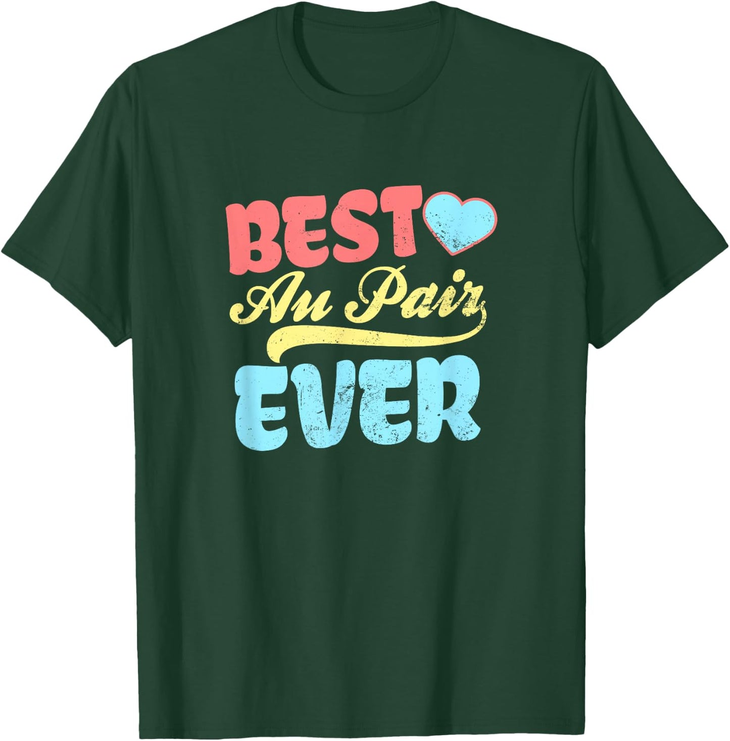 Au Pair Design | Best Au Pair Ever Gift T-Shirt - T-Shirt | Forest