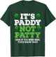 It's Paddy Not Patty St Patrick's Day Irish Pride T shirt T-Shirt - T-Shirt | Forest