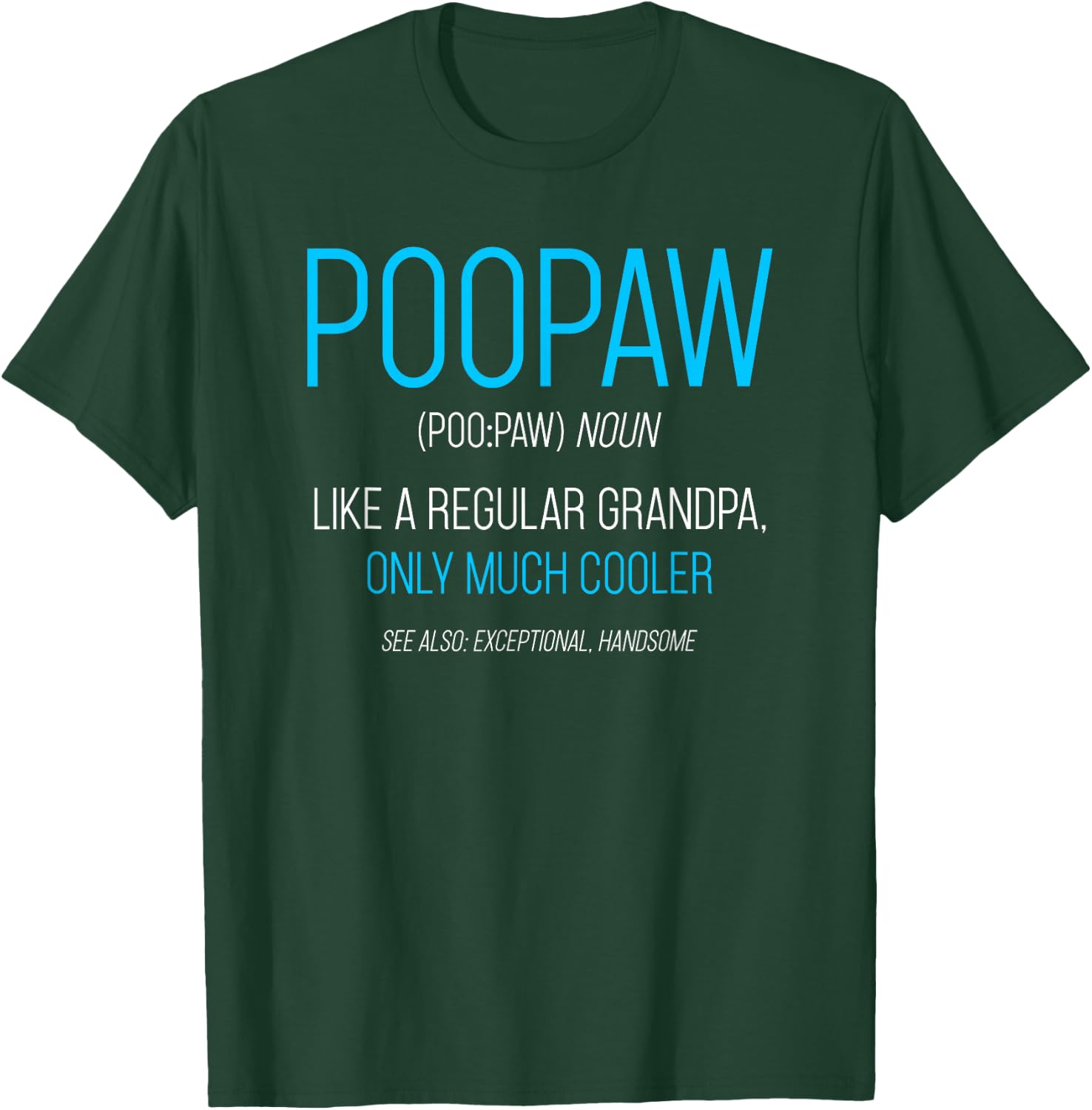 Poopaw Design: Like A Regular Grandpa Definition Cooler T-Shirt - T-Shirt | Forest