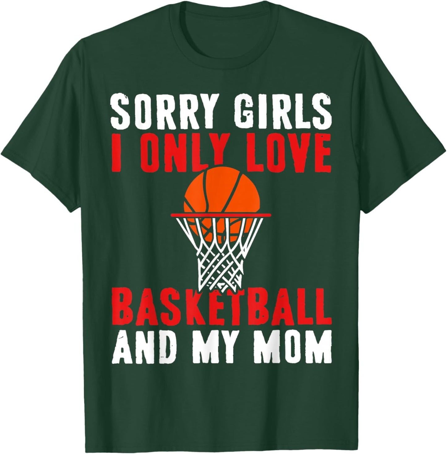 I Only Love Basketball and My Mom Valentine's Day Basketball T-Shirt - T-Shirt | Forest