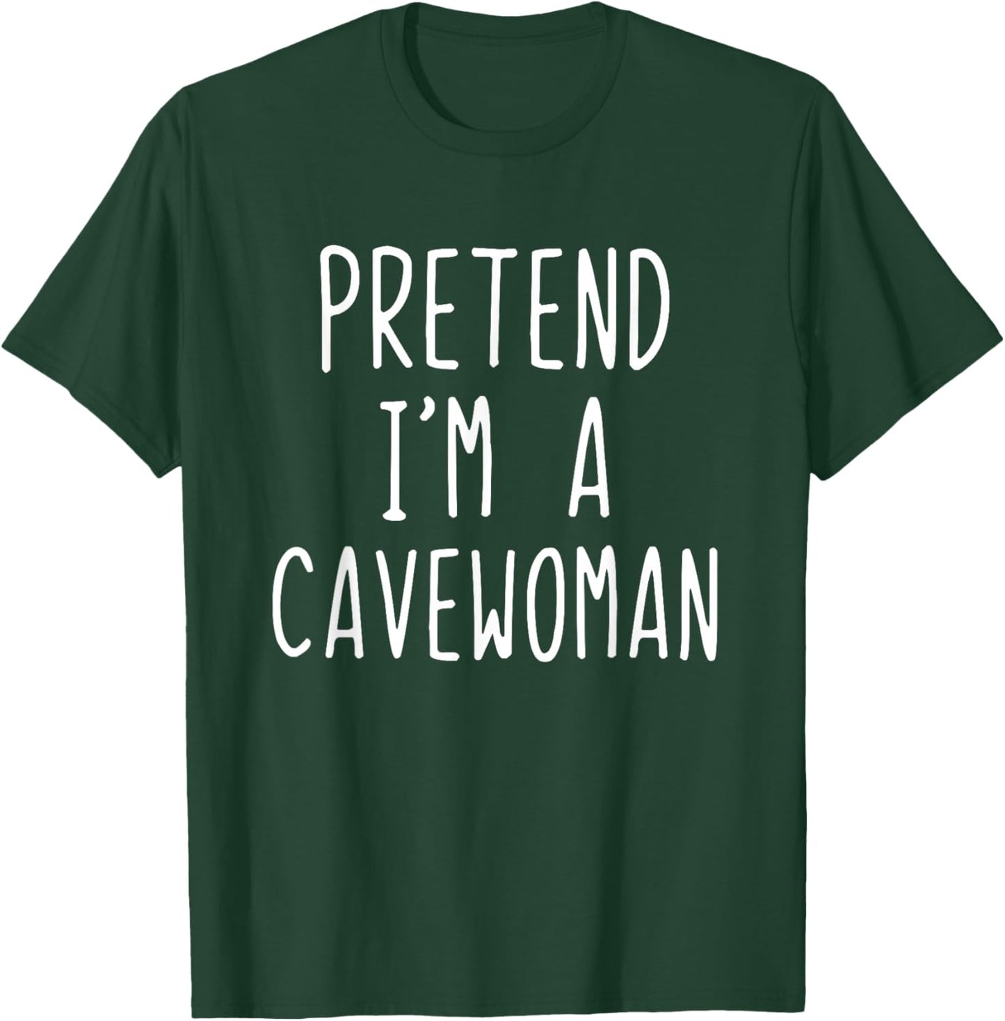 Pretend I'm A Cavewoman Costume Halloween Lazy Cave-Woman T-Shirt - T-Shirt | Forest