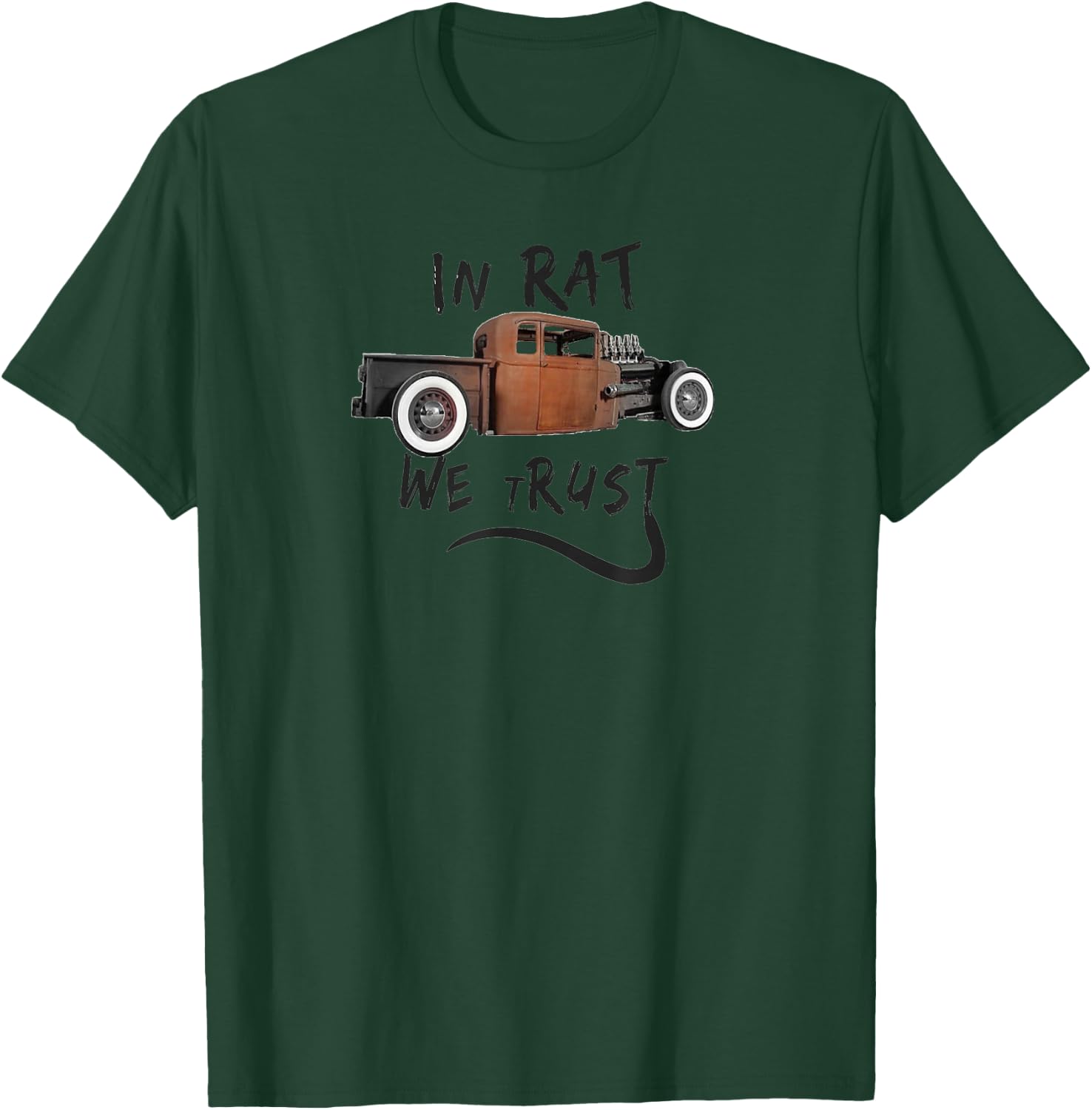 Rat Rods, In Rat We tRust, Vintage Hot Rod T-Shirt - T-Shirt | Forest