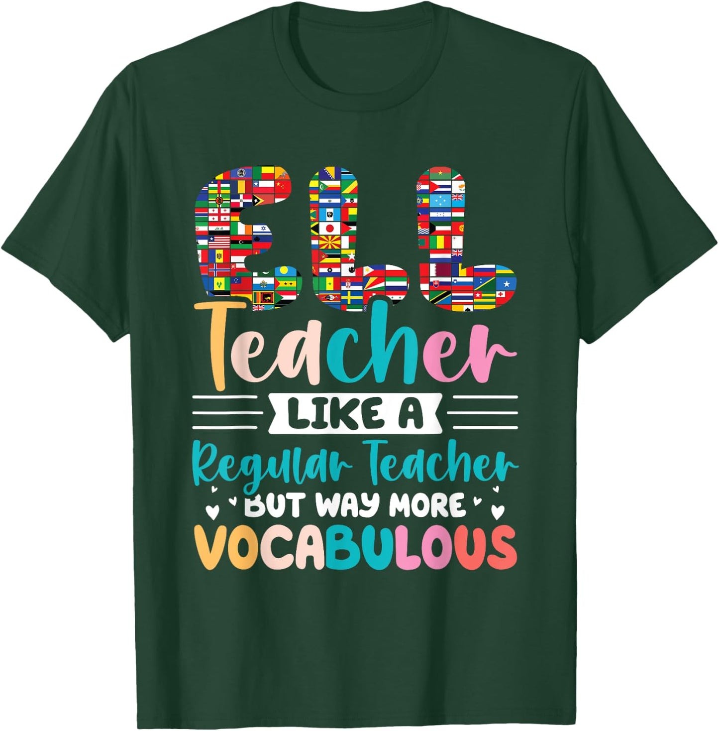 ELL Teacher Outfits for English Language ELL Teacher T-Shirt - T-Shirt | Forest