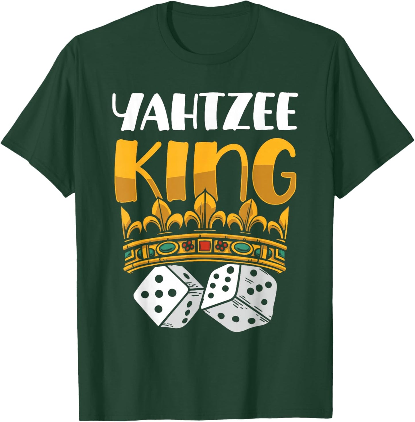 Yahtzee King Game Night Dice Game T-Shirt - T-Shirt | Forest