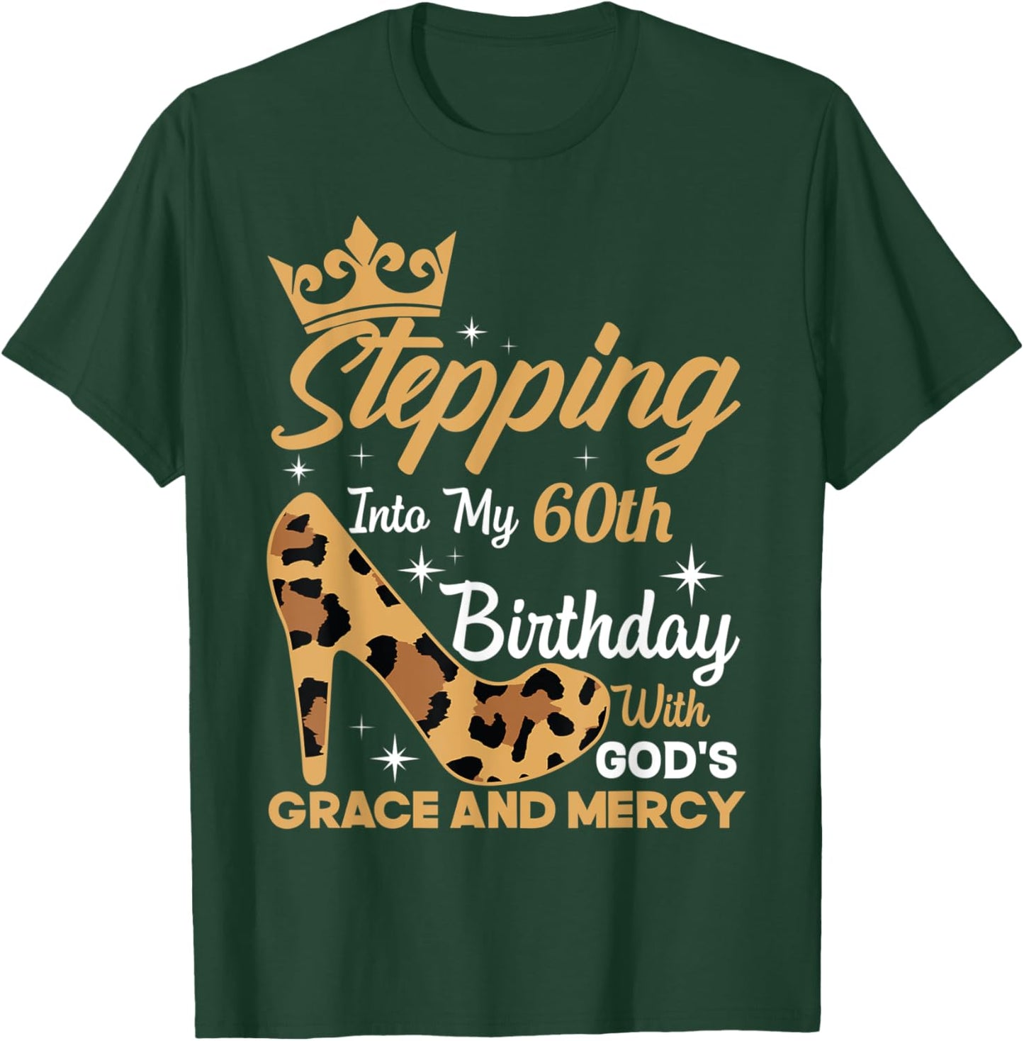 Stepping Into My 60th Birthday With Gods Grace Leopard Women T-Shirt - T-Shirt | Forest