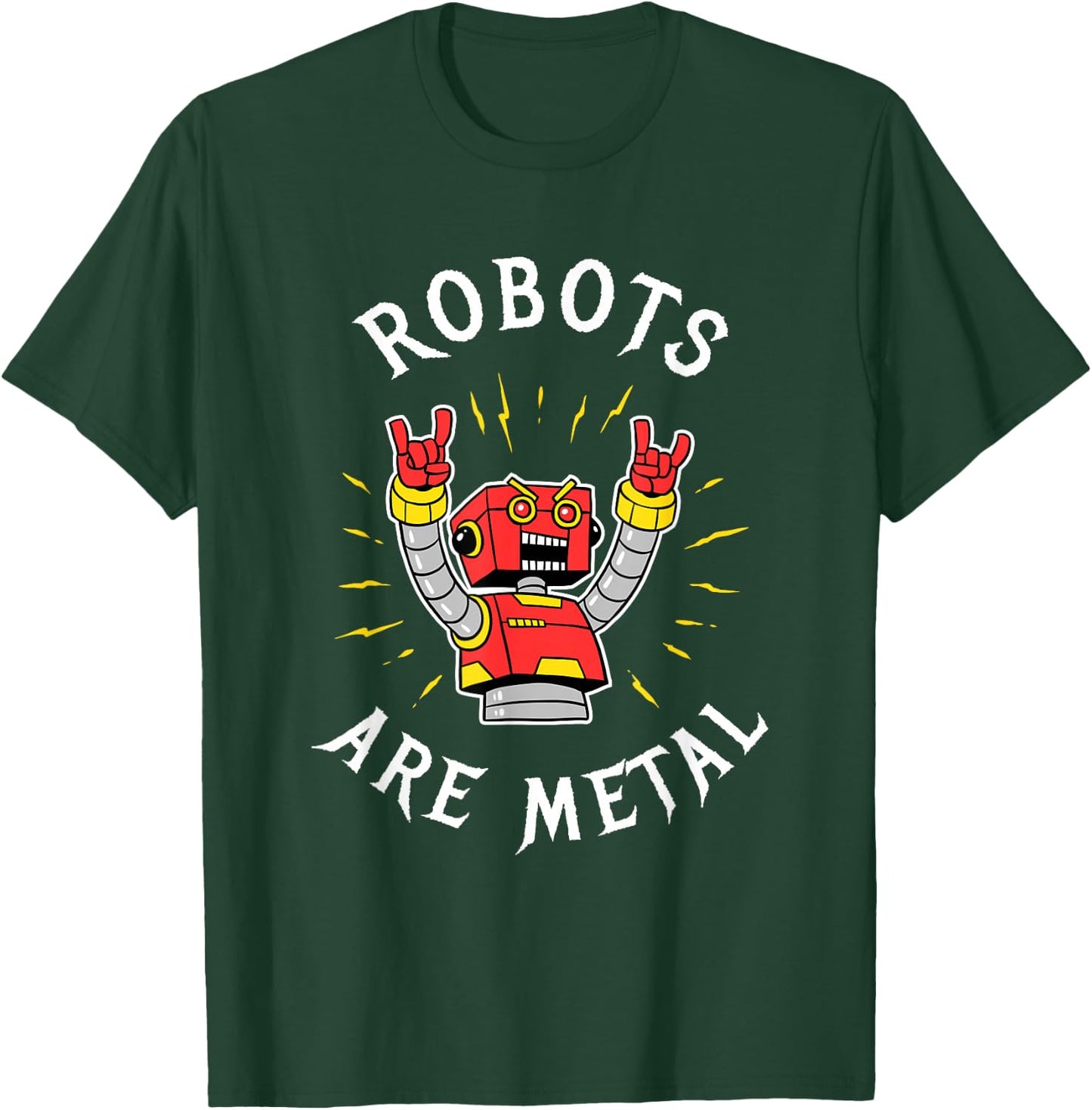 Robots are Metal - Heavy Music Pun Robotics T-Shirt - T-Shirt | Forest