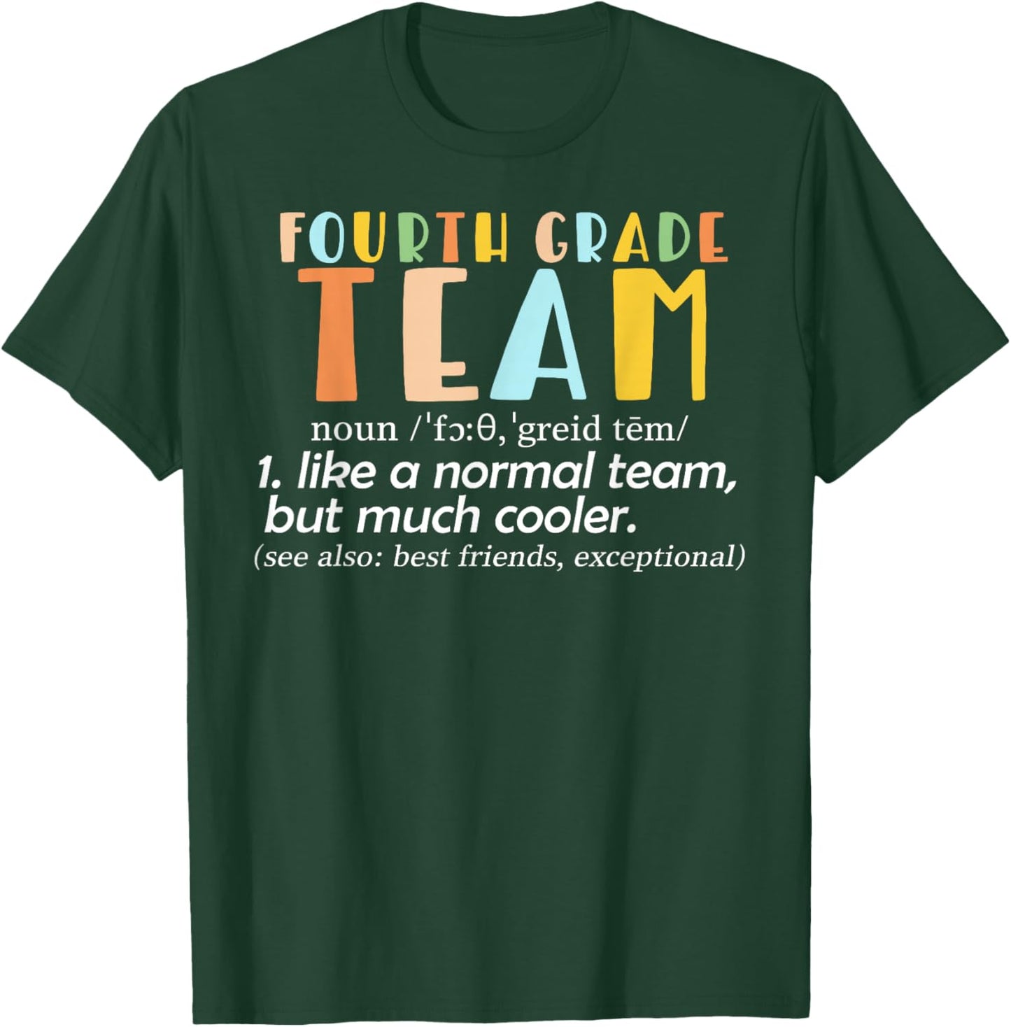 Funny Fourth Grade Team Back To School Season Kids Teachers T-Shirt - T-Shirt | Forest
