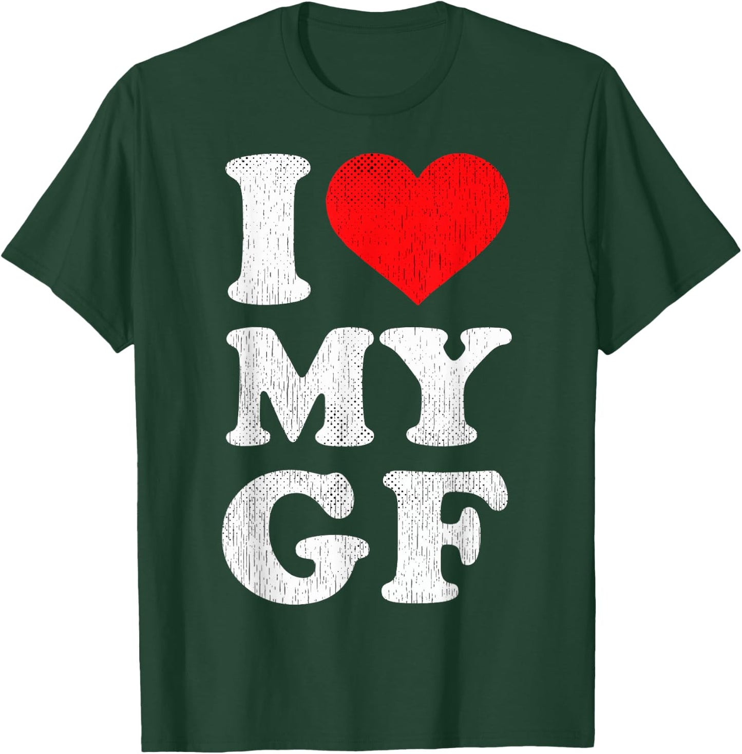 I Heart My Girlfriend Apparel I Love My GF T-Shirt - T-Shirt | Forest