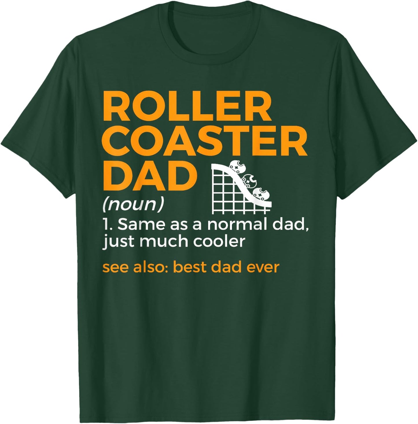 Funny Roller Coaster Dad Definition Best Dad Ever T-Shirt - T-Shirt | Forest