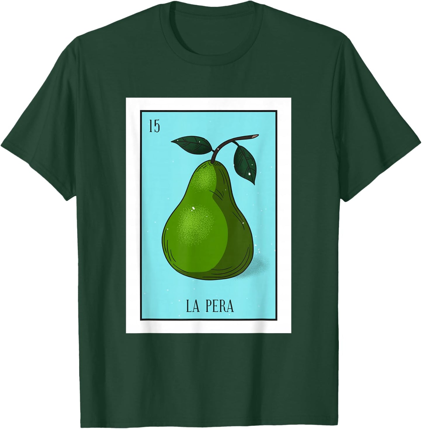 La Pera Lottery Card Gift The Pear Card Mexican Lottery T-Shirt - T-Shirt | Forest