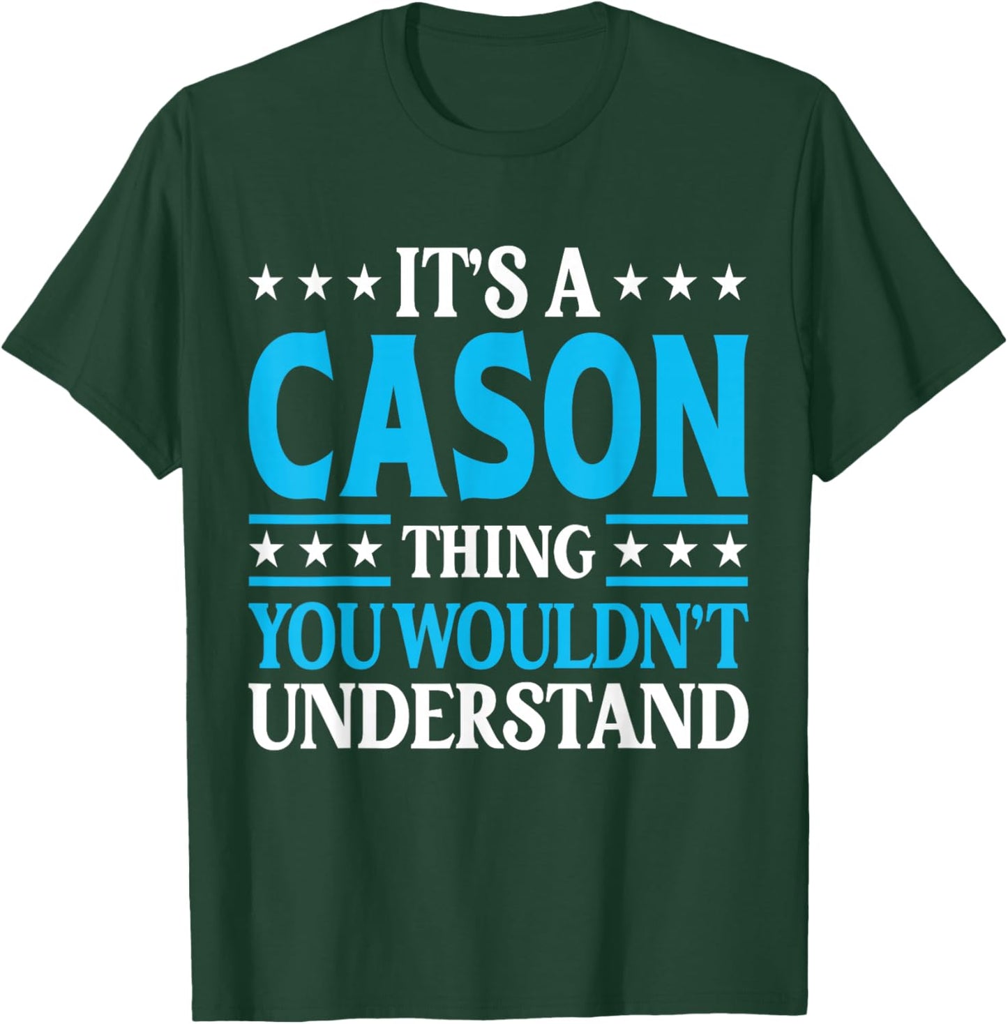 It's A Cason Thing Surname Funny Team Family Last Name Cason T-Shirt - T-Shirt | Forest