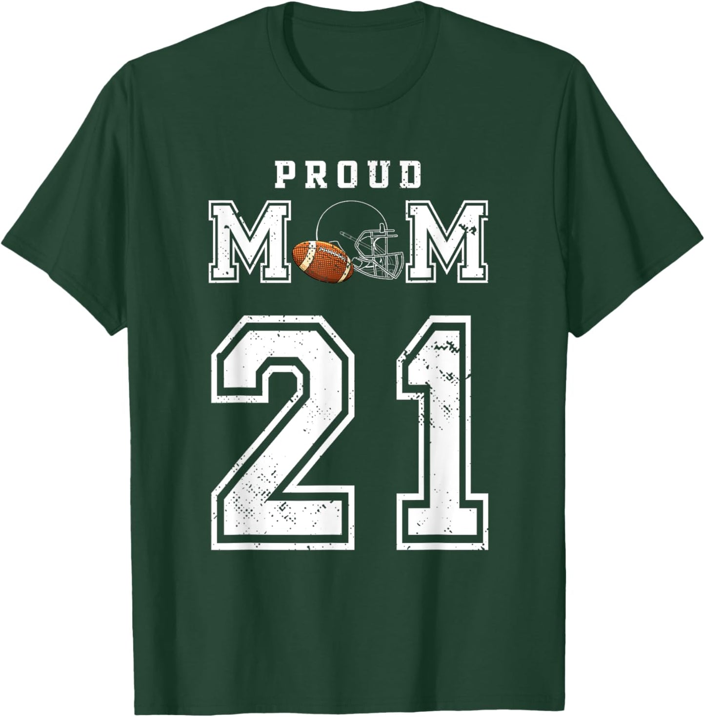 Custom Proud Football Mom Number 21 Personalized T-Shirt - T-Shirt | Forest