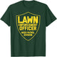 Lawn Enforcement Officer Weed Patrol Division T-Shirt - T-Shirt | Forest