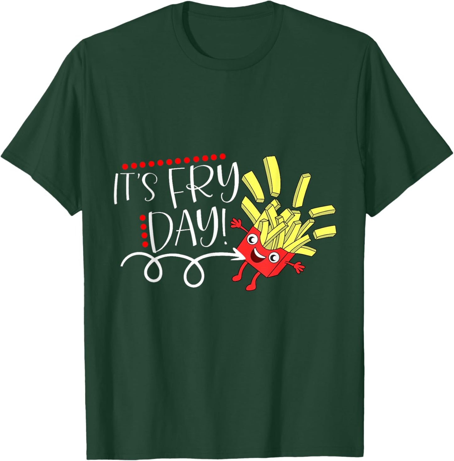 It's Fry Day, Funny French Fries Fast Food Lover Gifts T-Shirt - T-Shirt | Forest