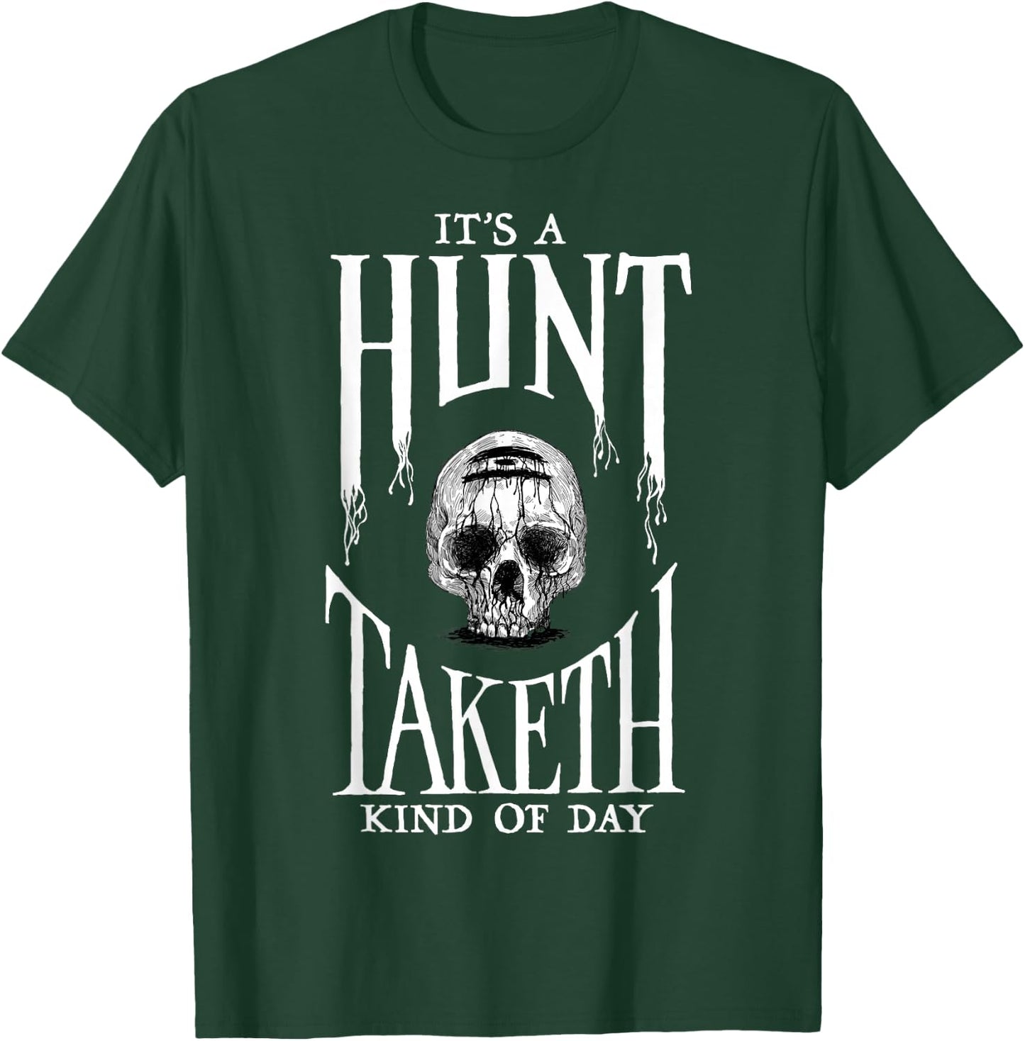 Hunt: Showdown It's a Hunt Taketh Kind of Day T-Shirt - T-Shirt | Forest