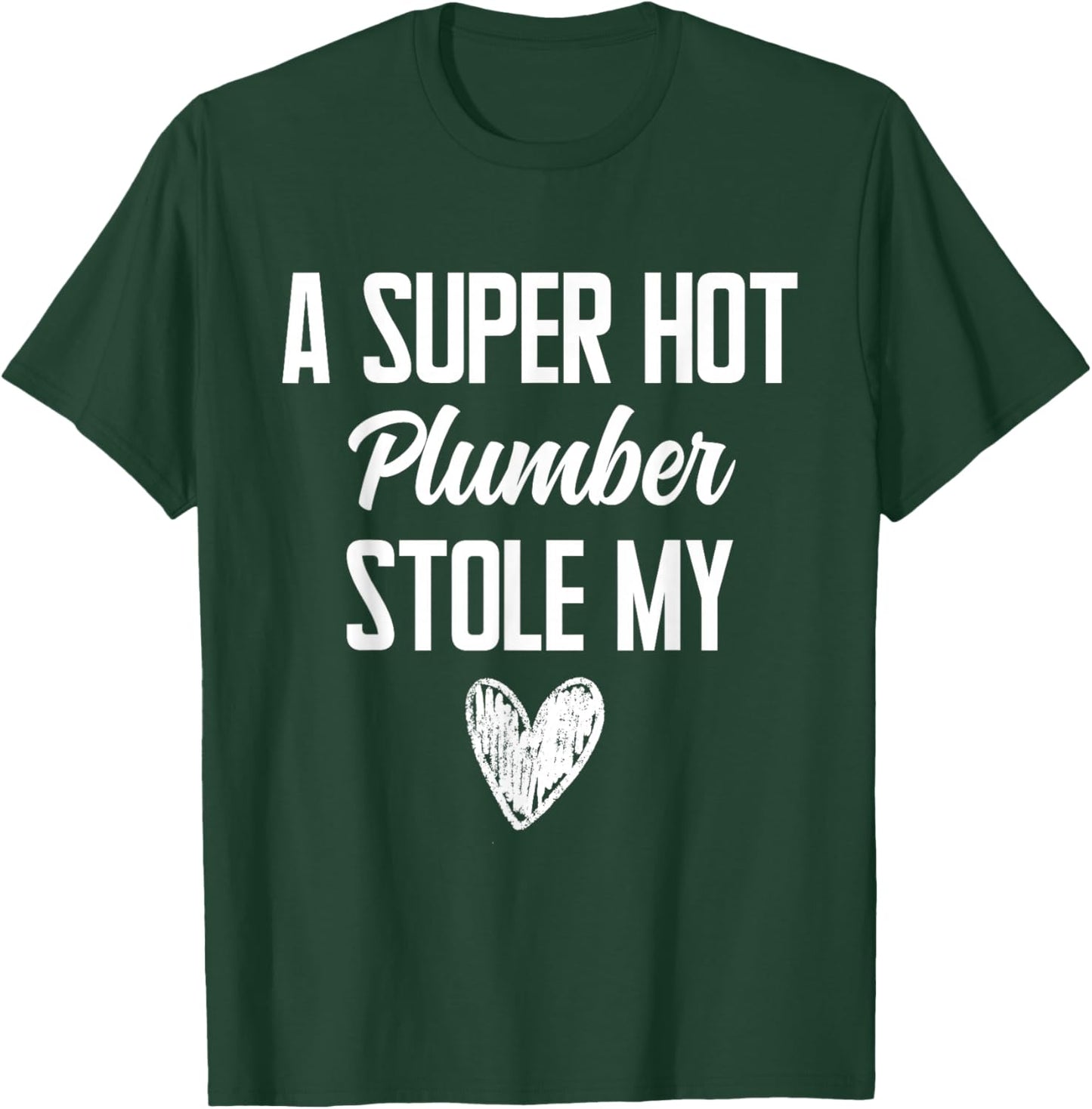 Plumber Boyfriend Girlfriend Stole My Heart Funny T-Shirt - T-Shirt | Forest