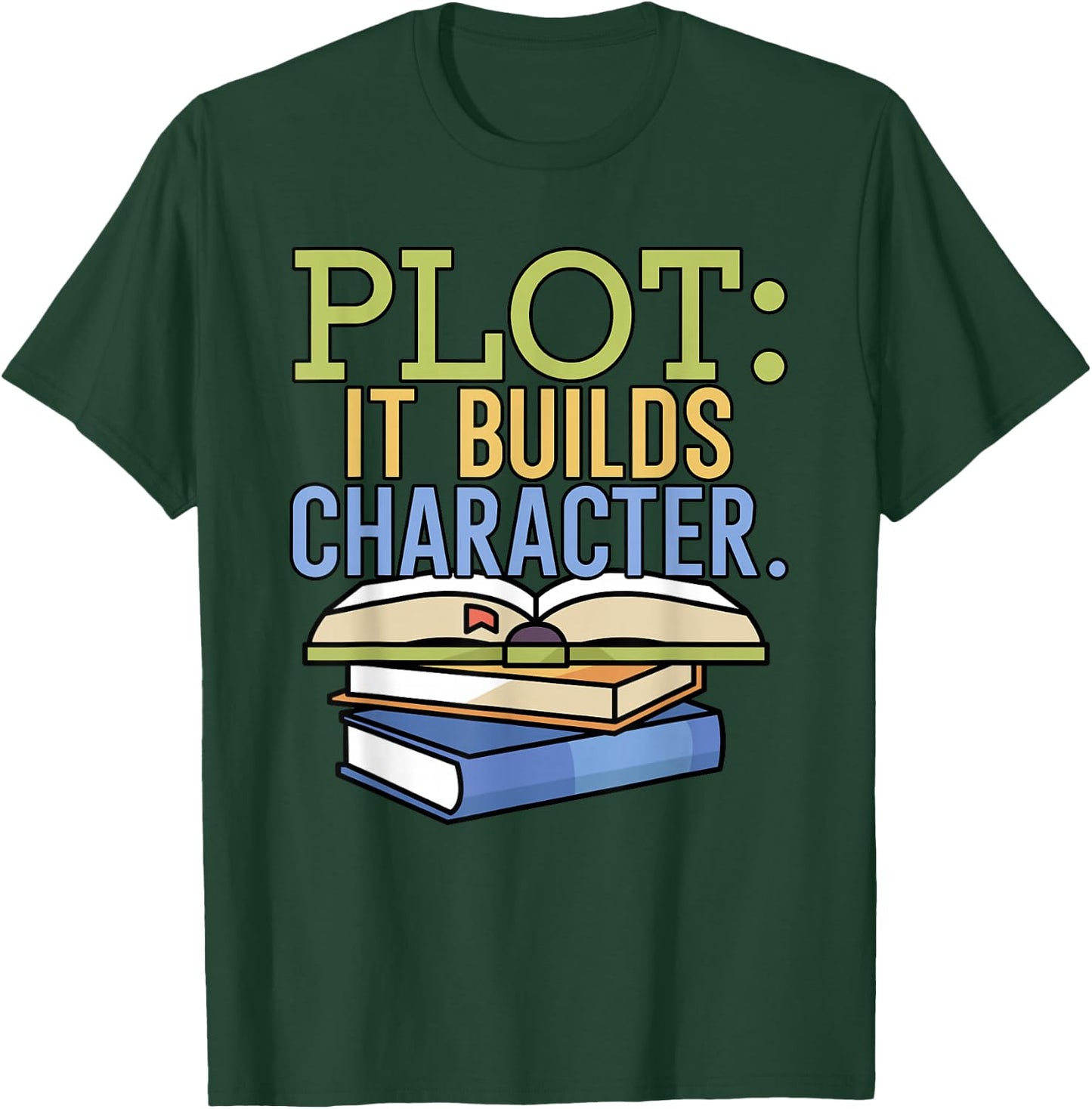 Plot it builds character Book Writing Writer Author T-Shirt - T-Shirt | Forest